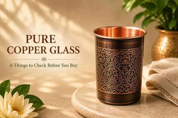 Pure Copper Glass for Drinking Water: 6 Things to Check Before You Buy
