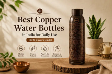 Best Copper Water Bottles in India for Daily Use (2026 Buyer's Guide)