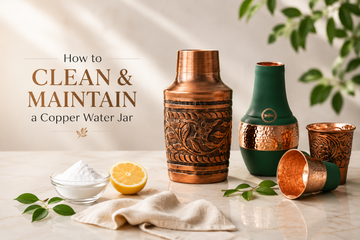 How to Clean and Maintain a Copper Water Jar: A Step-by-Step Guide